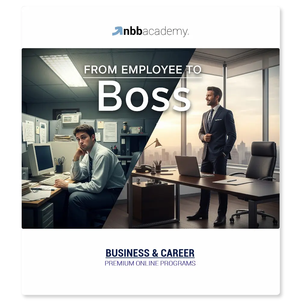 From Employee To Boss for Men - NBB Academy premium online program